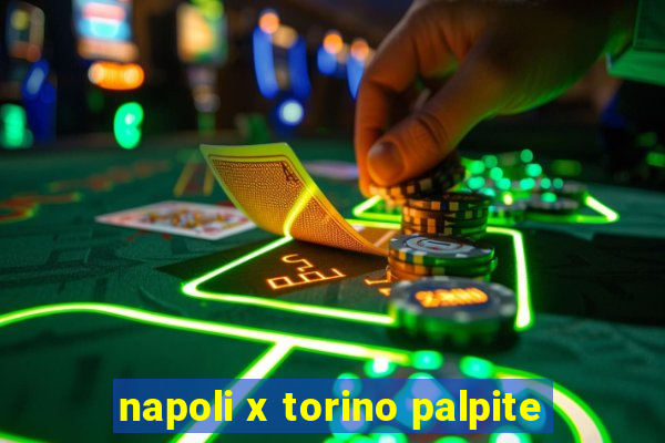 napoli x torino palpite